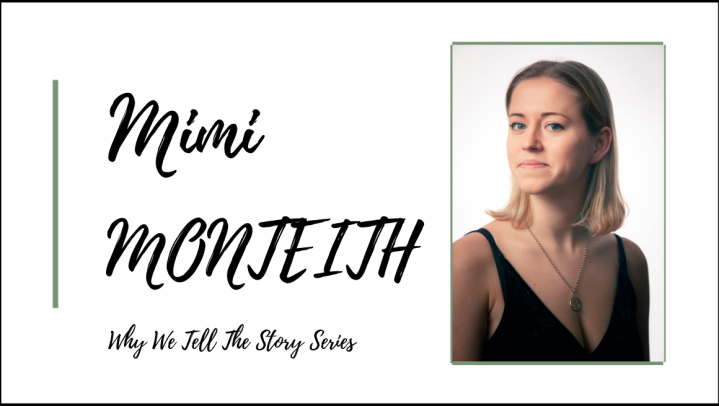 Why We Tell The Story: In Conversation with Mimi Monteith
